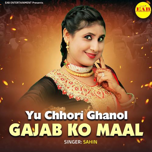 Yu Chhori Ghanol Gajab Ko Maal