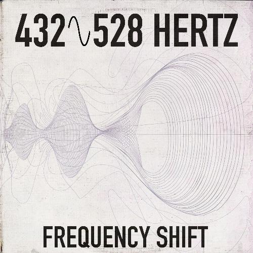 432 Hz to 528 Hz Frequency Shift (Soundscape)