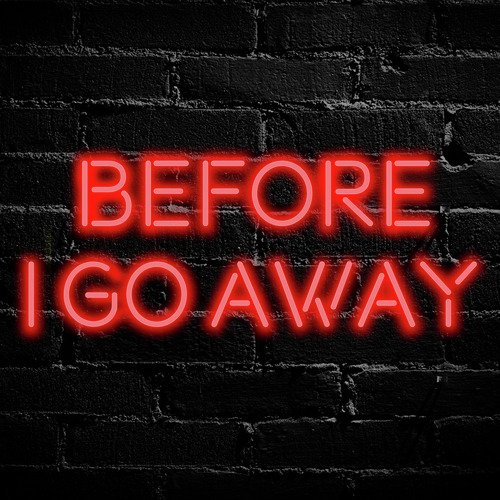 Before I Go Away_poster_image