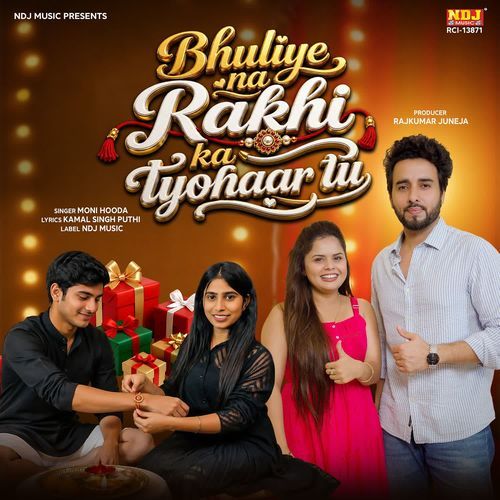 Bhuliye Na Rakhi Ka Tyohaar Tu