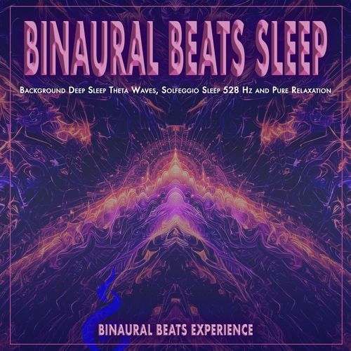 Binaural Beats Sleep: Background Deep Sleep Theta Waves, Solfeggio Sleep 528 Hz and Pure Relaxation