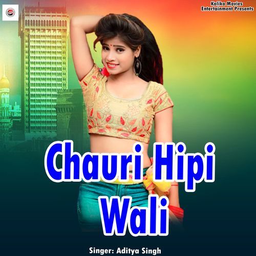 Chauri Hipi Wali