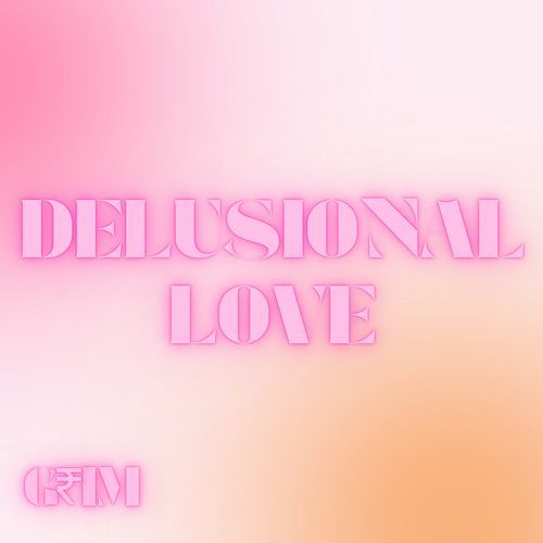 Delusional Love