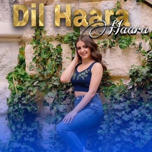 Dil Haara Haara