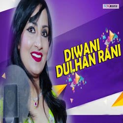 Diwani Dulhan Rani-GyoPexhKVHY