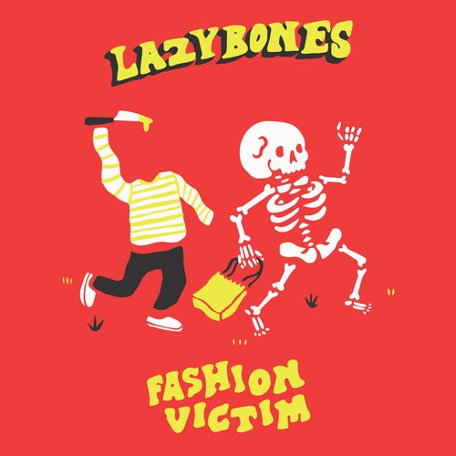 Fashion Victim Lyrics Lazybones Only on JioSaavn