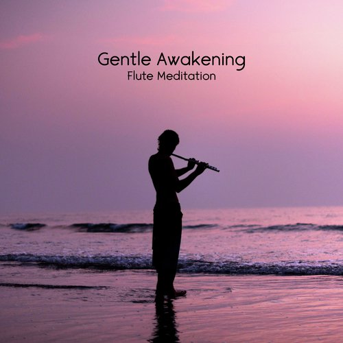 Gentle Awakening (Flute Meditation, Om Buddhist Chants)_poster_image