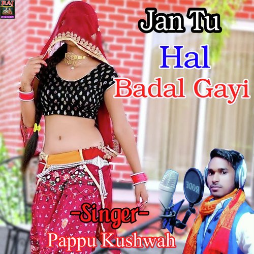 Jan Tu Hal Badal Gayi