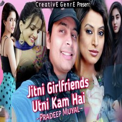 Jitani Girlfriends Utani Kam Hai-AjlZRBJofVA