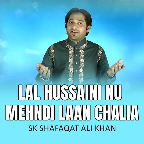 Lal hussaini nu mehndi laan chalia