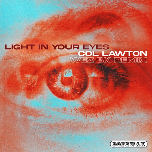 Light in Your Eyes (Wez BK Remix Edit)