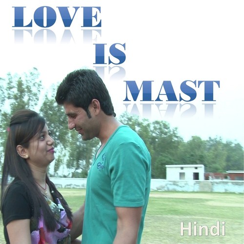 Love Is Mast