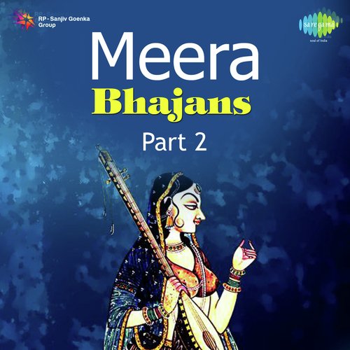 Meera Bhajans Part 2