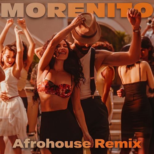 Morenito (Afro House Remix)