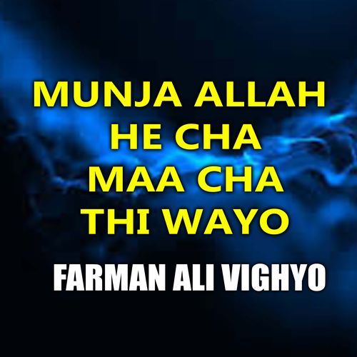 Munja Allah He Cha Maa Cha Thi Wayo