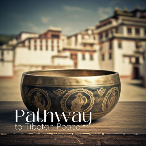 Pathway to Tibetan Peace: Tibetan Singing Bowls for Relaxation, Stress Relief, and Spiritual Growth_poster_image