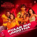 Pyaar Bhi Jhootha (From &quot;The Miranda Brothers&quot;)