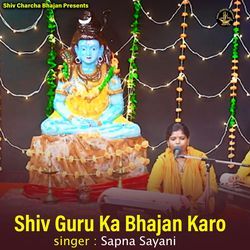 Shiv Guru Ka Bhajan Karo-NSJYZgVTR3A