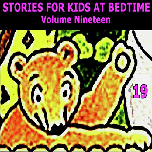 Stories for Kids at Bedtime Vol. 19