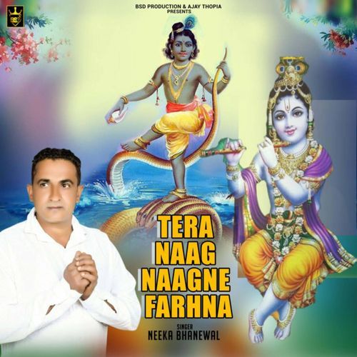 Tera Naag Naagne Farhna