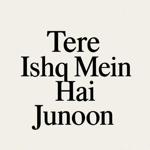 Tere Ishq Mein Hai Junoon