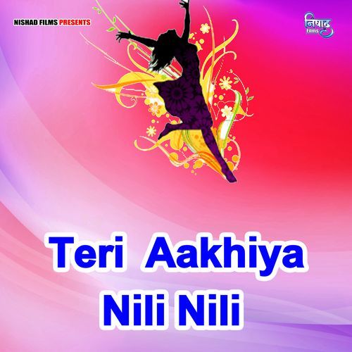 Teri Aakhiya Nili Nili