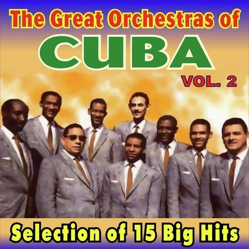 The Great Orchestras of Cuba Vol. 2