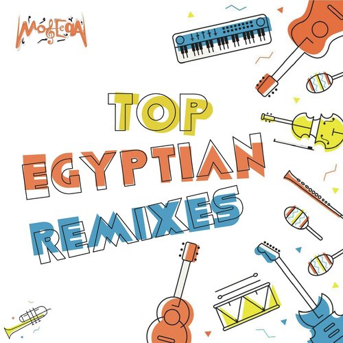 Top Egyptian Remixes