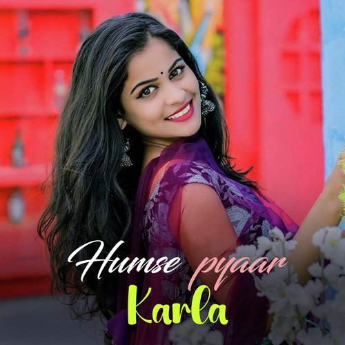 humse pyaar karla