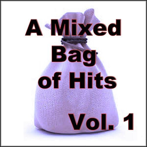 A Mixed Bag of Hits, Vol. 1