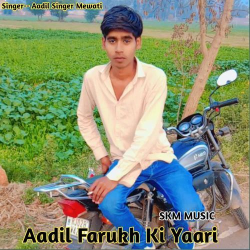 Aadil Farukh Ki Yaari