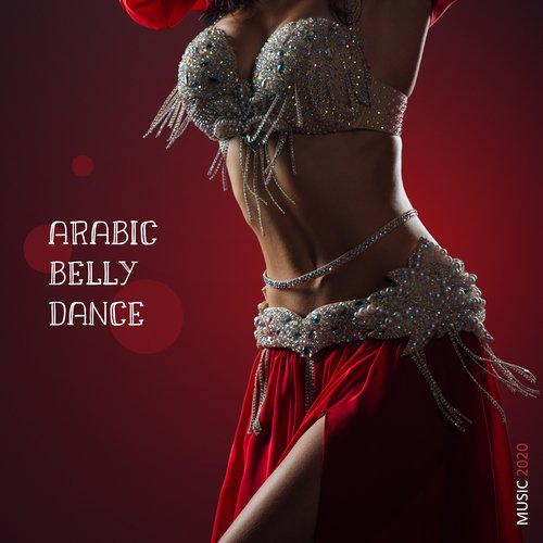Arabian Lounge - Song Download from Arabic Belly Dance Music 2020