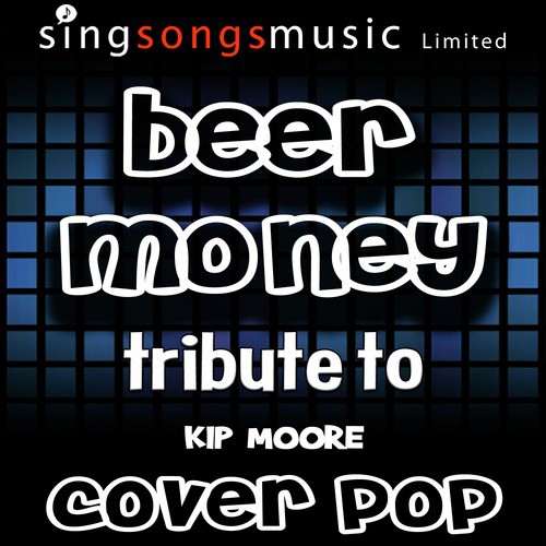 Beer Money (Tribute to Kip Moore) [Karaoke Audio Version]