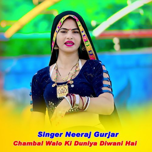 Chambal Walo Ki Duniya Diwani Hai