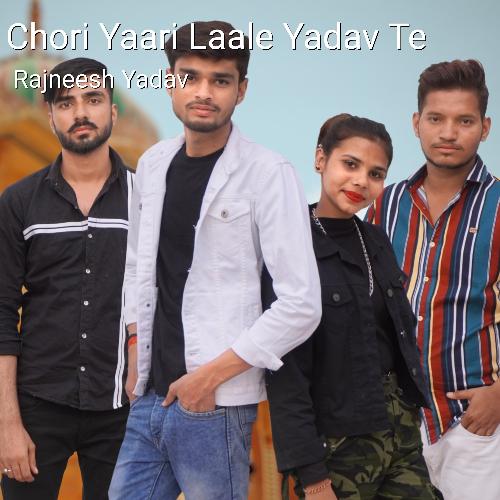 Chori Yaari Laale Yadav Te_poster_image