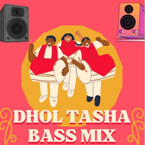 DHOL TASHA - BASS MIX