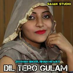 Dil Tero Gulam-HzhTRQFaAko