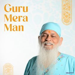 Guru Mera Man-Oh0KQgVXQFA