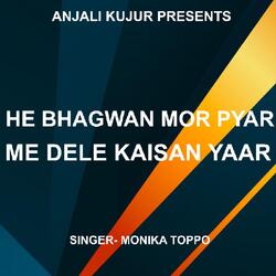 He Bhagwan Mor Pyar Me Dele Kaisan Yaar ( Nagpuri Song )-Ai8Yazl-WmQ