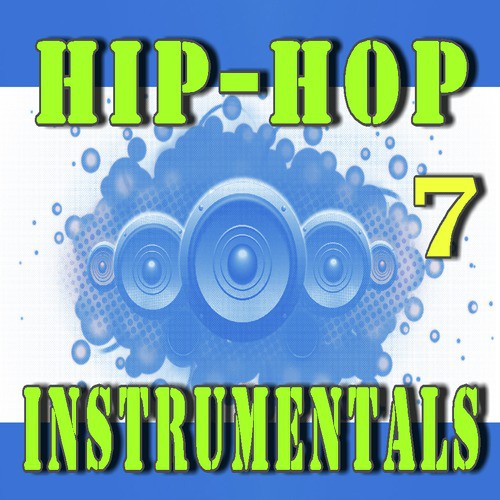 Hip - Hop Instrumentals, Vol. 7