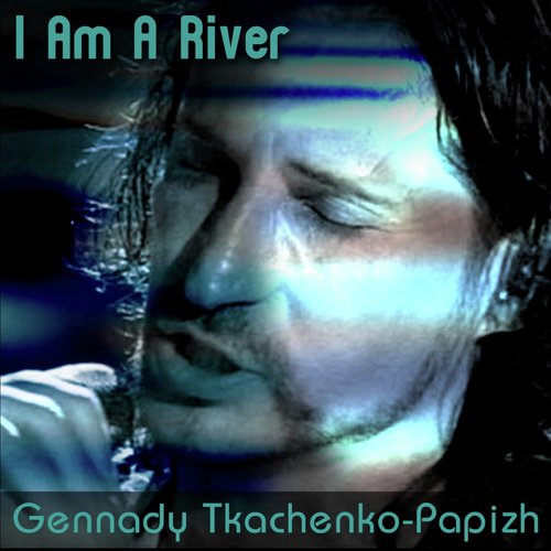 I Am a River