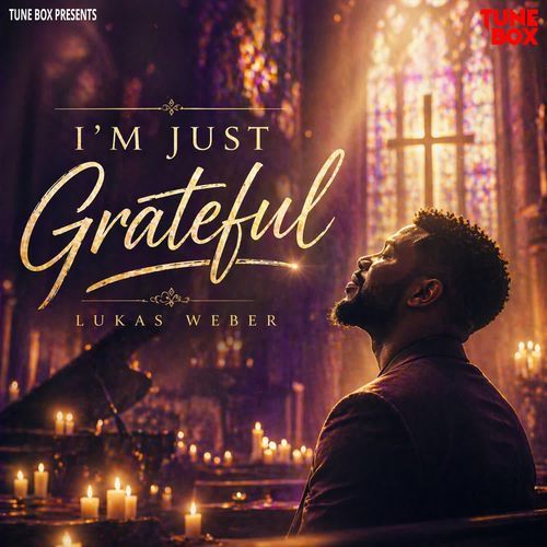 I'm Just Grateful