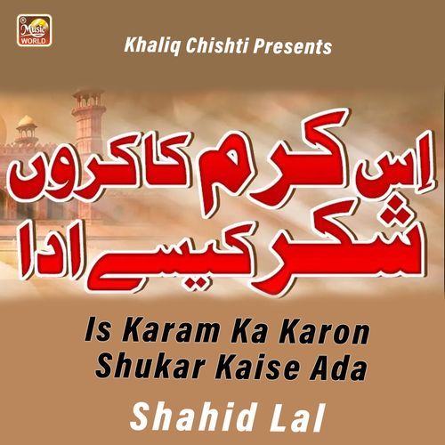 Is Karam Ka Karon Shukar Kaise Ada