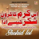 Is Karam Ka Karoon Shukar Kaise Ada