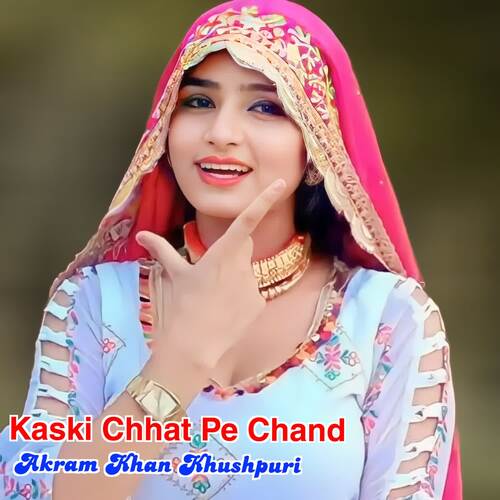 Kaski Chhat Pe Chand