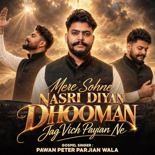 Mere Sohne Nasri Diyan Dhooman - Jag Vich Payian Ne