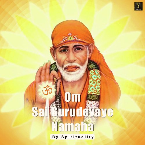 Om Sai Gurudevaye Namah