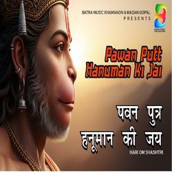 Pawan Putt Hanuman Ki Jai