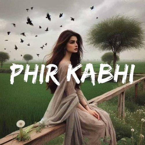 Phir Kabhi