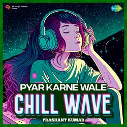 Pyar Karne Wale Chillwave-HgY8WzACXVY